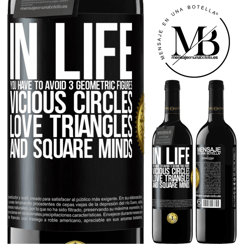 24,95 € Free Shipping | Red Wine RED Edition Crianza 6 Months In life you have to avoid 3 geometric figures. Vicious circles, love triangles and square minds Black Label. Customizable label Aging in oak barrels 6 Months Harvest 2019 Tempranillo