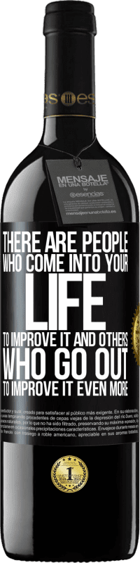 39,95 € | 赤ワイン REDエディション MBE 予約する あなたの人生にそれを改善するためにやってくる人々と、それをさらに改善するために出て行く人々がいます ブラックラベル. カスタマイズ可能なラベル 予約する 12 月 収穫 2016 Tempranillo