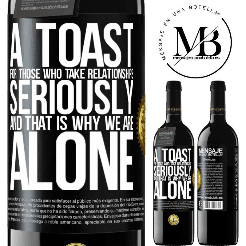 39,95 € Free Shipping | Red Wine RED Edition MBE Reserve A toast for those who take relationships seriously and that is why we are alone Black Label. Customizable label Reserve 12 Months Harvest 2014 Tempranillo