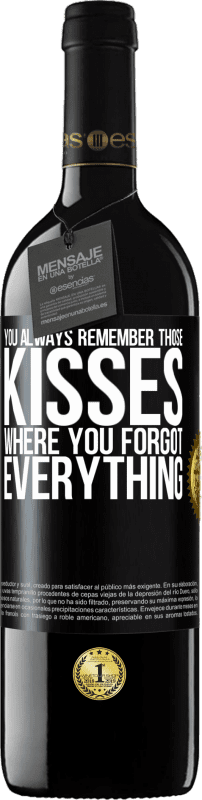 39,95 € Free Shipping | Red Wine RED Edition MBE Reserve You always remember those kisses where you forgot everything Black Label. Customizable label Reserve 12 Months Harvest 2016 Tempranillo