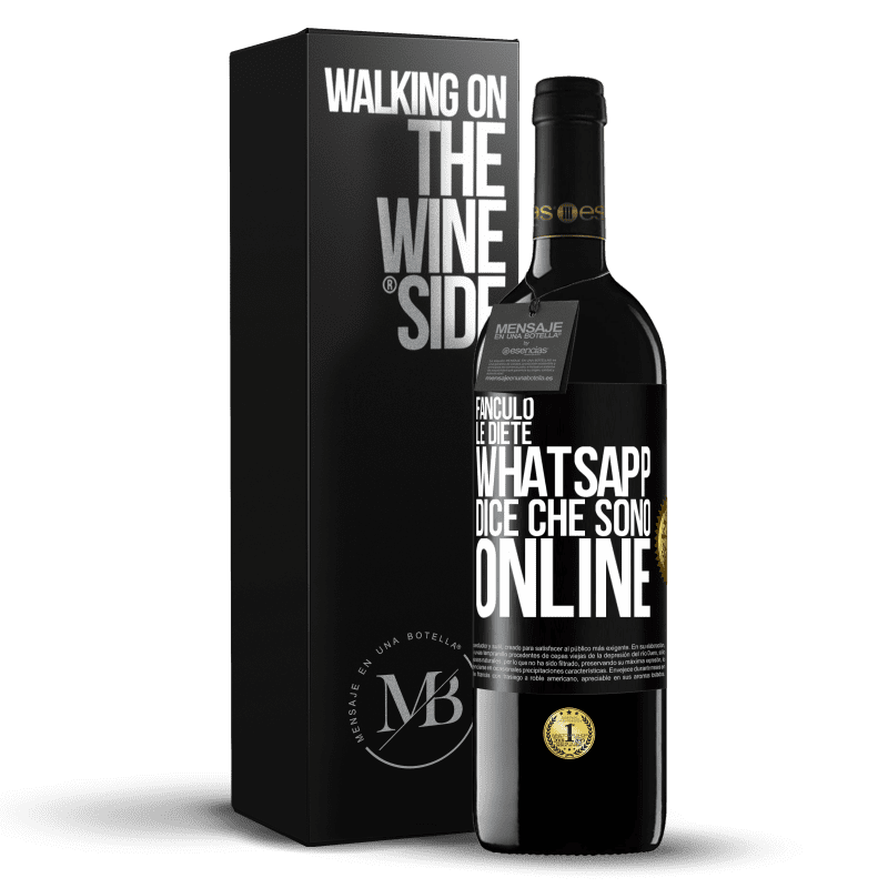 39,95 € Spedizione Gratuita | Vino rosso Edizione RED MBE Riserva Fanculo le diete, Whatsapp dice che sono online Etichetta Nera. Etichetta personalizzabile Riserva 12 Mesi Raccogliere 2015 Tempranillo