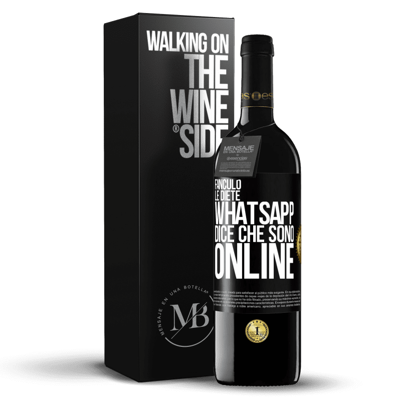 39,95 € Spedizione Gratuita | Vino rosso Edizione RED MBE Riserva Fanculo le diete, Whatsapp dice che sono online Etichetta Nera. Etichetta personalizzabile Riserva 12 Mesi Raccogliere 2016 Tempranillo