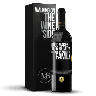 «Blood makes you a relative, but loyalty makes you family» RED Edition MBE Reserve