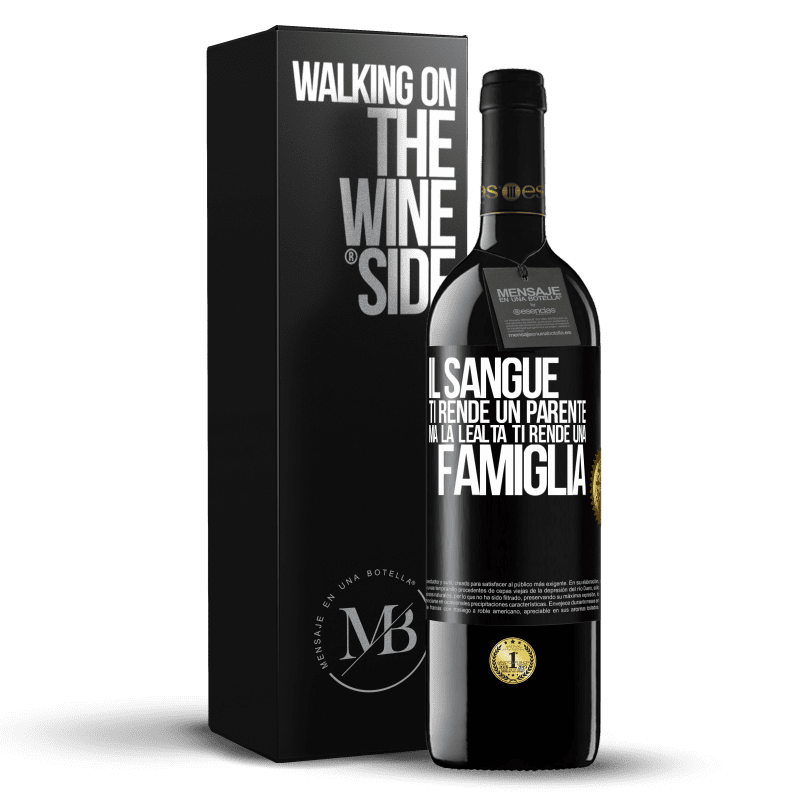 39,95 € Spedizione Gratuita | Vino rosso Edizione RED MBE Riserva Il sangue ti rende un parente, ma la lealtà ti rende una famiglia Etichetta Nera. Etichetta personalizzabile Riserva 12 Mesi Raccogliere 2014 Tempranillo