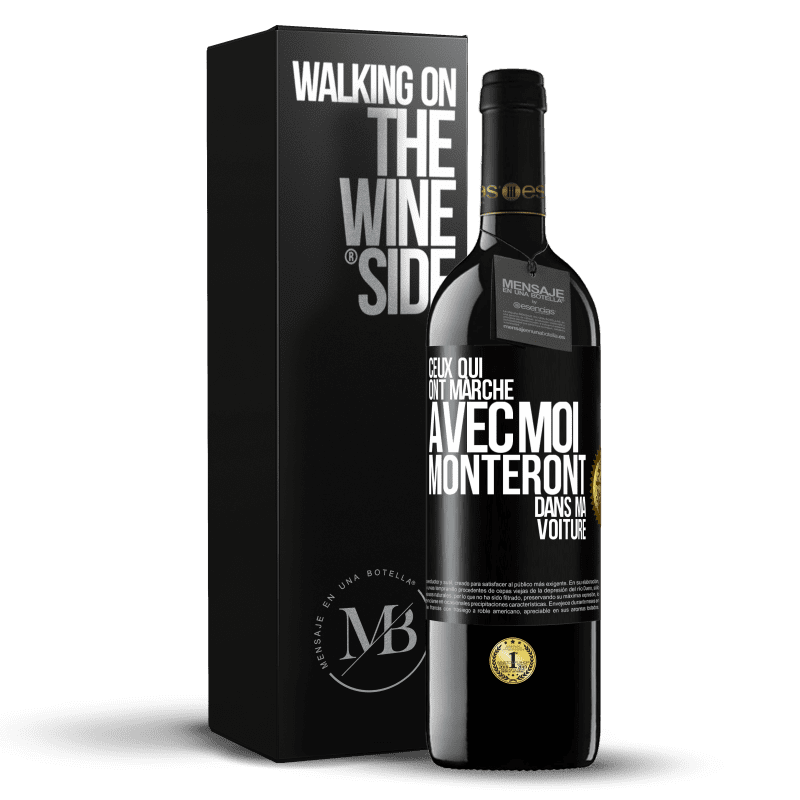 39,95 € Envoi gratuit | Vin rouge Édition RED MBE Réserve Ceux qui ont marché avec moi monteront dans ma voiture Étiquette Noire. Étiquette personnalisable Réserve 12 Mois Récolte 2015 Tempranillo