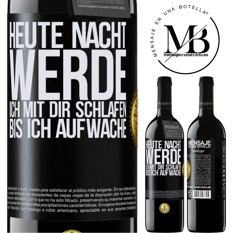 39,95 € Kostenloser Versand | Rotwein RED Ausgabe MBE Reserve Heute Nacht werde ich mit dir Liebe machen bis ich aufwache Schwarzes Etikett. Anpassbares Etikett Reserve 12 Monate Ernte 2014 Tempranillo