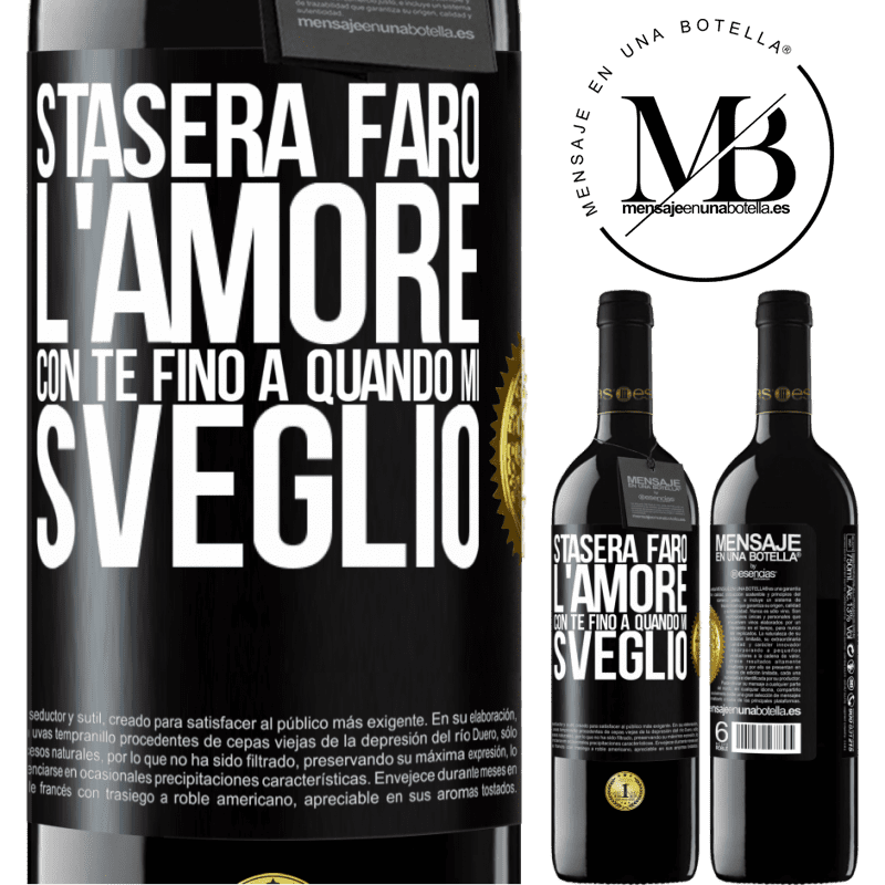 39,95 € Spedizione Gratuita | Vino rosso Edizione RED MBE Riserva Stasera farò l'amore con te fino a quando mi sveglio Etichetta Nera. Etichetta personalizzabile Riserva 12 Mesi Raccogliere 2014 Tempranillo