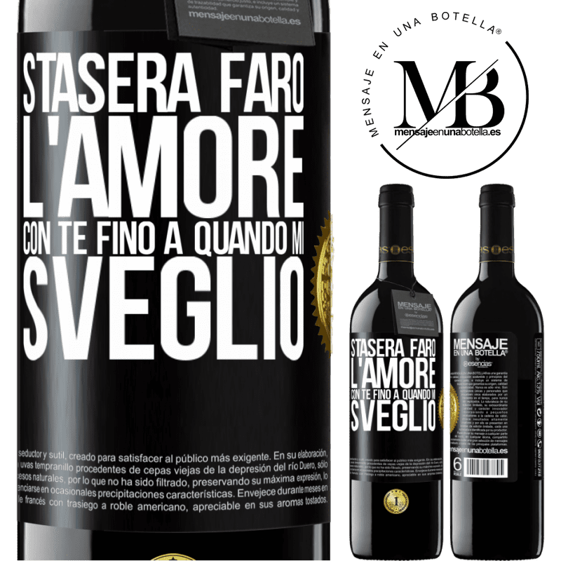 39,95 € Spedizione Gratuita | Vino rosso Edizione RED MBE Riserva Stasera farò l'amore con te fino a quando mi sveglio Etichetta Nera. Etichetta personalizzabile Riserva 12 Mesi Raccogliere 2016 Tempranillo