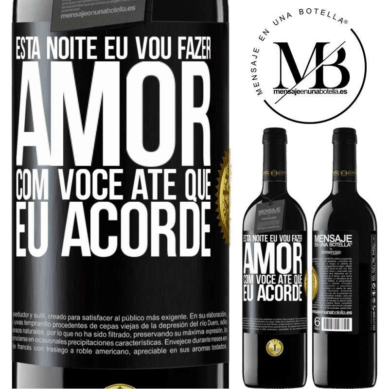 39,95 € Envio grátis | Vinho tinto Edição RED MBE Reserva Esta noite eu vou fazer amor com você até que eu acorde Etiqueta Preta. Etiqueta personalizável Reserva 12 Meses Colheita 2014 Tempranillo