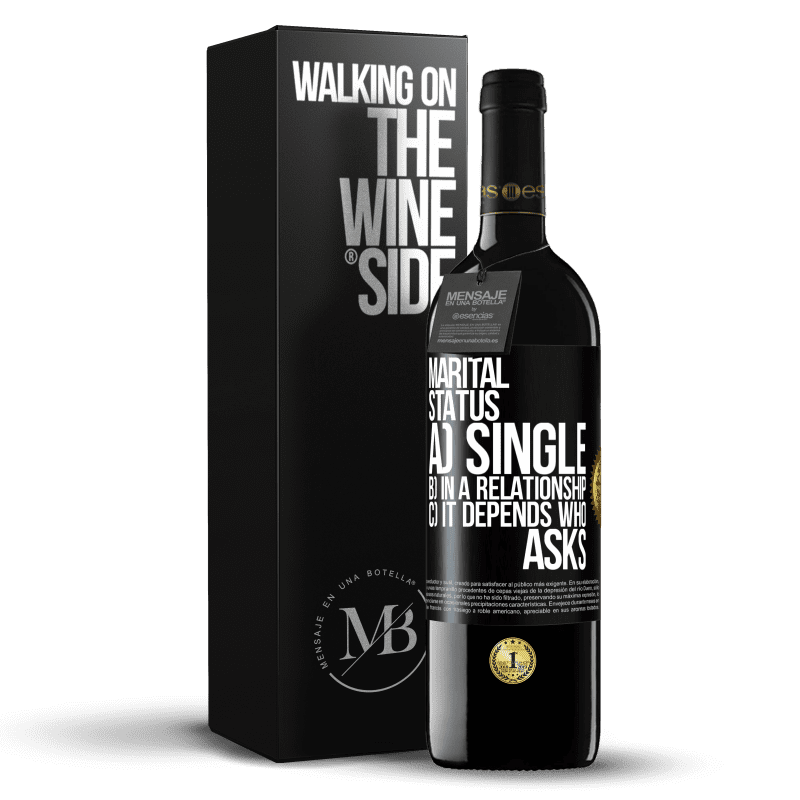 39,95 € Free Shipping | Red Wine RED Edition MBE Reserve Marital status: a) Single b) In a relationship c) It depends who asks Black Label. Customizable label Reserve 12 Months Harvest 2015 Tempranillo