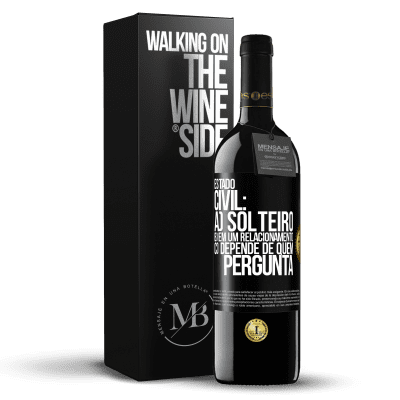 «Estado civil: a) Solteiro b) em um relacionamento c) Depende de quem pergunta» Edição RED MBE Reserva