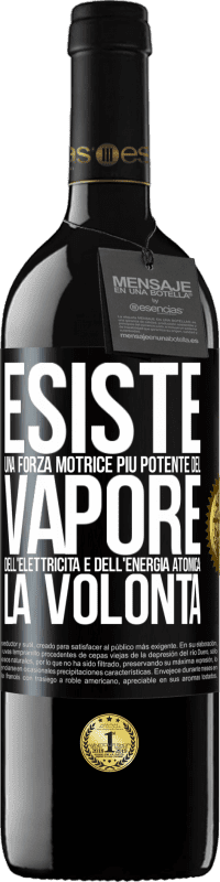 39,95 € | Vino rosso Edizione RED MBE Riserva Esiste una forza motrice più potente del vapore, dell'elettricità e dell'energia atomica: la volontà Etichetta Nera. Etichetta personalizzabile Riserva 12 Mesi Raccogliere 2014 Tempranillo