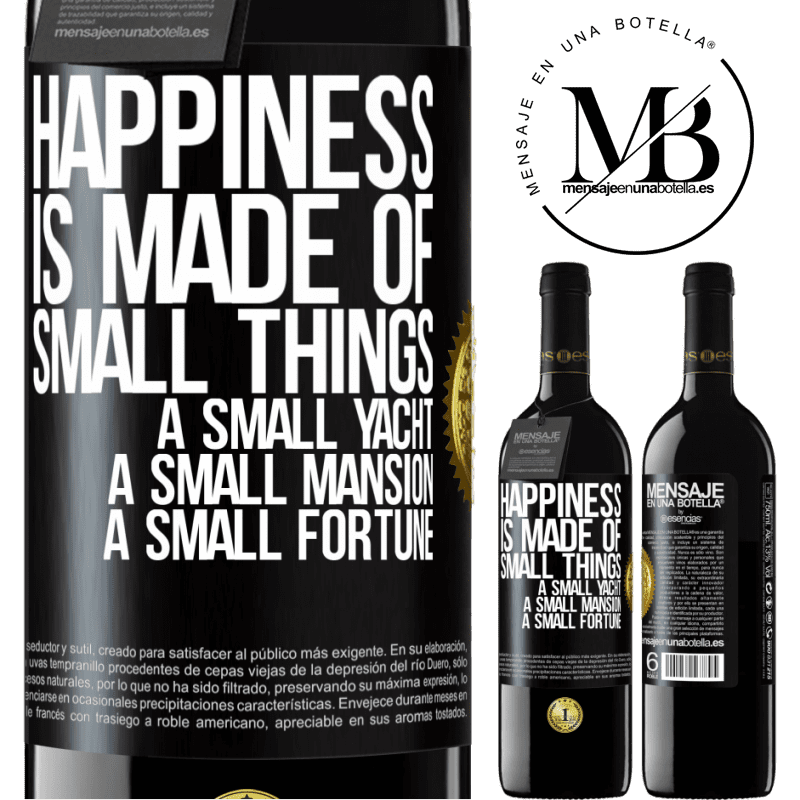 24,95 € Free Shipping | Red Wine RED Edition Crianza 6 Months Happiness is made of small things: a small yacht, a small mansion, a small fortune Black Label. Customizable label Aging in oak barrels 6 Months Harvest 2019 Tempranillo