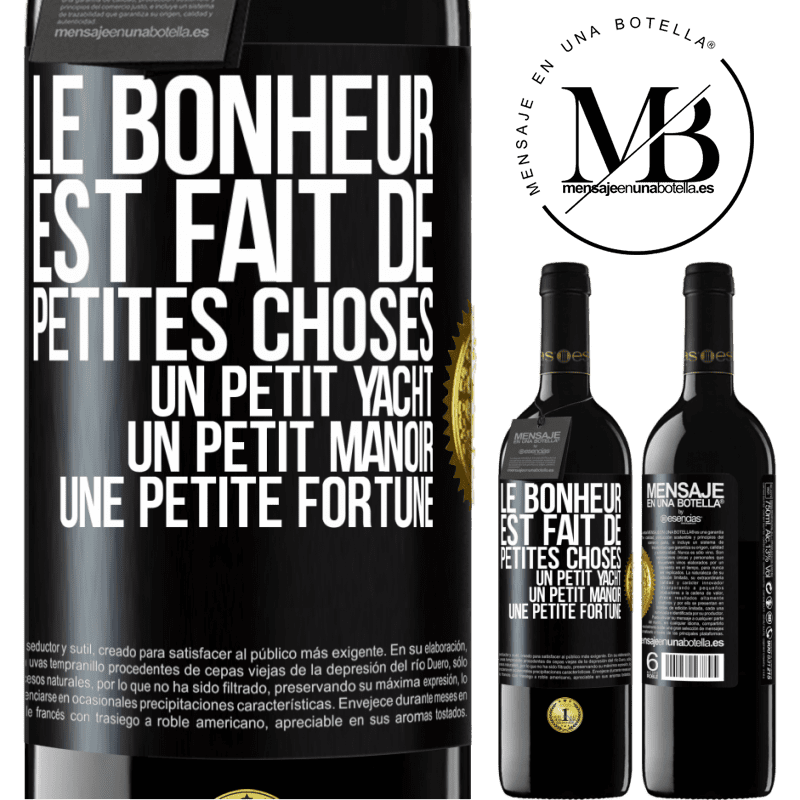 39,95 € Envoi gratuit | Vin rouge Édition RED MBE Réserve Le bonheur est fait de petites choses: un petit yacht, un petit manoir, une petite fortune Étiquette Noire. Étiquette personnalisable Réserve 12 Mois Récolte 2014 Tempranillo