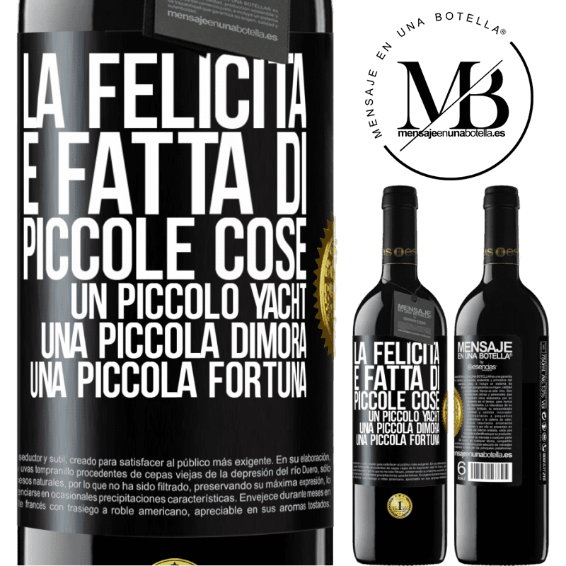 39,95 € Spedizione Gratuita | Vino rosso Edizione RED MBE Riserva La felicità è fatta di piccole cose: un piccolo yacht, una piccola dimora, una piccola fortuna Etichetta Nera. Etichetta personalizzabile Riserva 12 Mesi Raccogliere 2014 Tempranillo