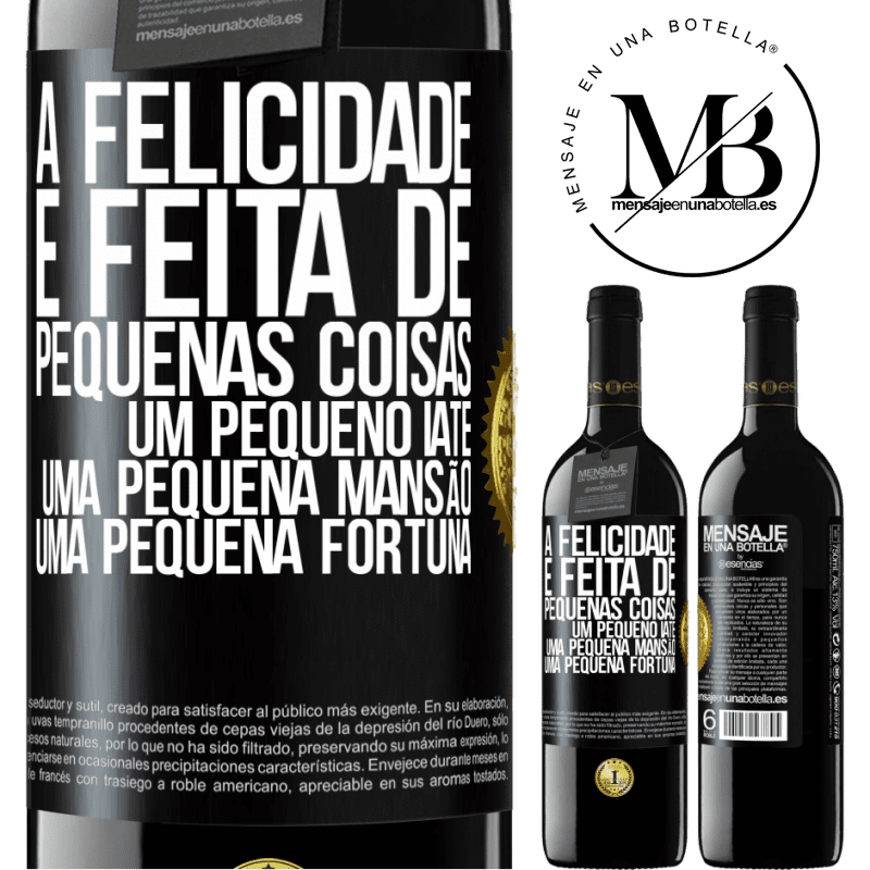 39,95 € Envio grátis | Vinho tinto Edição RED MBE Reserva A felicidade é feita de pequenas coisas: um pequeno iate, uma pequena mansão, uma pequena fortuna Etiqueta Preta. Etiqueta personalizável Reserva 12 Meses Colheita 2014 Tempranillo