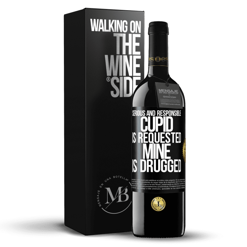 39,95 € Free Shipping | Red Wine RED Edition MBE Reserve Serious and responsible cupid is requested, mine is drugged Black Label. Customizable label Reserve 12 Months Harvest 2014 Tempranillo