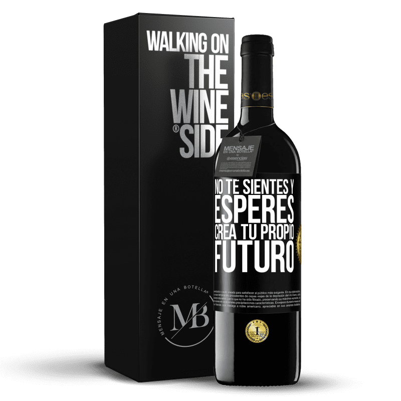 39,95 € Envío gratis | Vino Tinto Edición RED MBE Reserva No te sientes y esperes, crea tu propio futuro Etiqueta Negra. Etiqueta personalizable Reserva 12 Meses Cosecha 2015 Tempranillo