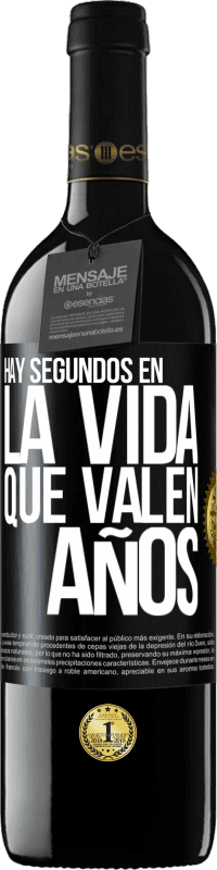 «Hay segundos en la vida que valen años» Edición RED MBE Reserva