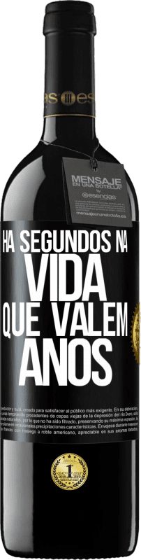 39,95 € | Vinho tinto Edição RED MBE Reserva Há segundos na vida que valem anos Etiqueta Preta. Etiqueta personalizável Reserva 12 Meses Colheita 2015 Tempranillo