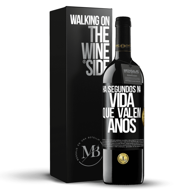 39,95 € Envio grátis | Vinho tinto Edição RED MBE Reserva Há segundos na vida que valem anos Etiqueta Preta. Etiqueta personalizável Reserva 12 Meses Colheita 2016 Tempranillo