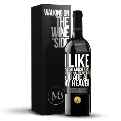 «I like you so much that, although you are not blue, you are all my heaven» RED Edition Crianza 6 Months