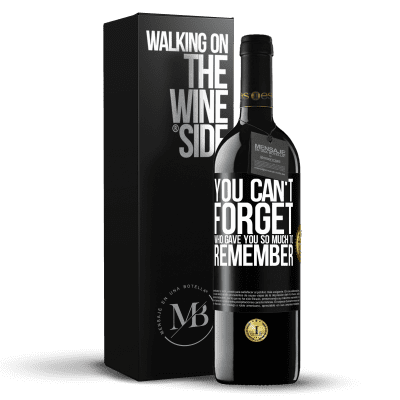«You can't forget who gave you so much to remember» RED Edition Crianza 6 Months