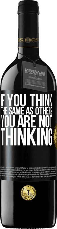 «If you think the same as others, you are not thinking» RED Edition MBE Reserve
