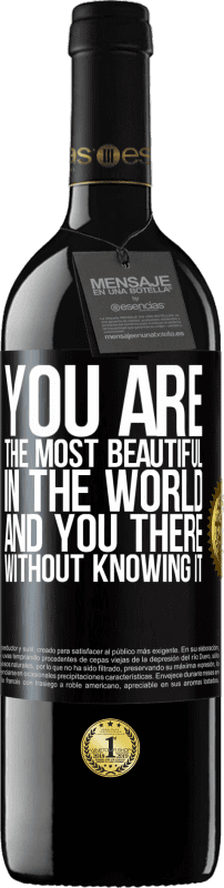 39,95 € | Красное вино Издание RED MBE Бронировать Ты самая красивая в мире, а ты там, не зная об этом Черная метка. Настраиваемая этикетка Бронировать 12 Месяцы Урожай 2014 Tempranillo