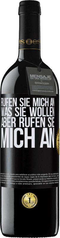 39,95 € | Rotwein RED Ausgabe MBE Reserve Rufen Sie mich an, was Sie wollen, aber rufen Sie mich an Schwarzes Etikett. Anpassbares Etikett Reserve 12 Monate Ernte 2015 Tempranillo