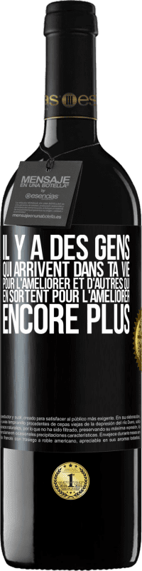 39,95 € Envoi gratuit | Vin rouge Édition RED MBE Réserve Il y a des gens qui arrivent dans ta vie pour l'améliorer et d'autres qui en sortent pour l'améliorer encore plus Étiquette Noire. Étiquette personnalisable Réserve 12 Mois Récolte 2014 Tempranillo