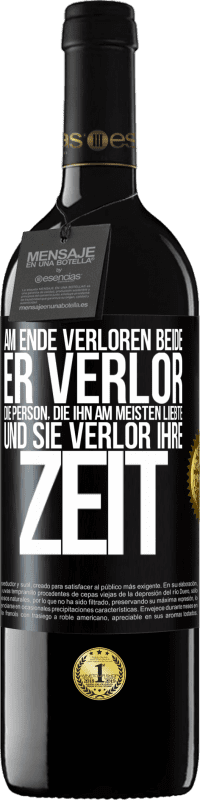 39,95 € | Rotwein RED Ausgabe MBE Reserve Am Ende verloren beide. Er verlor die Person, die ihn am meisten liebte, und sie verlor ihre Zeit Schwarzes Etikett. Anpassbares Etikett Reserve 12 Monate Ernte 2015 Tempranillo