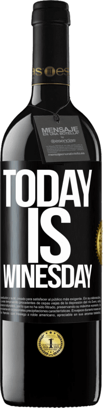 «Today is winesday!» Edición RED MBE Reserva