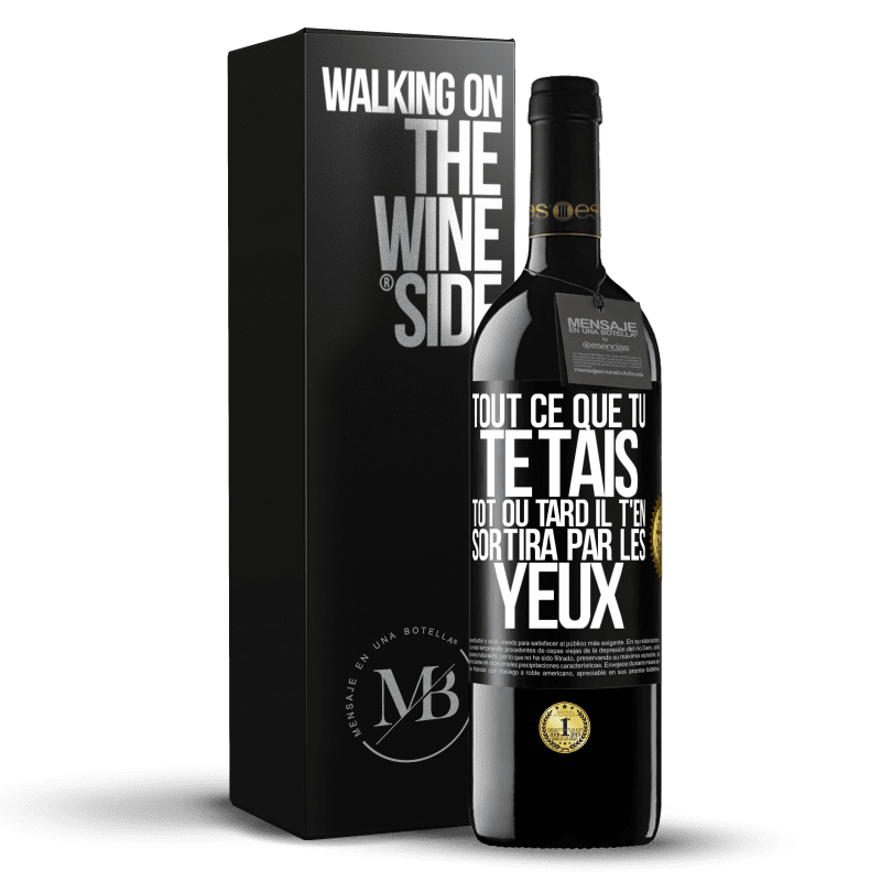 39,95 € Envoi gratuit | Vin rouge Édition RED MBE Réserve Tout ce que tu te tais, tôt ou tard il t'en sortira par les yeux Étiquette Noire. Étiquette personnalisable Réserve 12 Mois Récolte 2015 Tempranillo