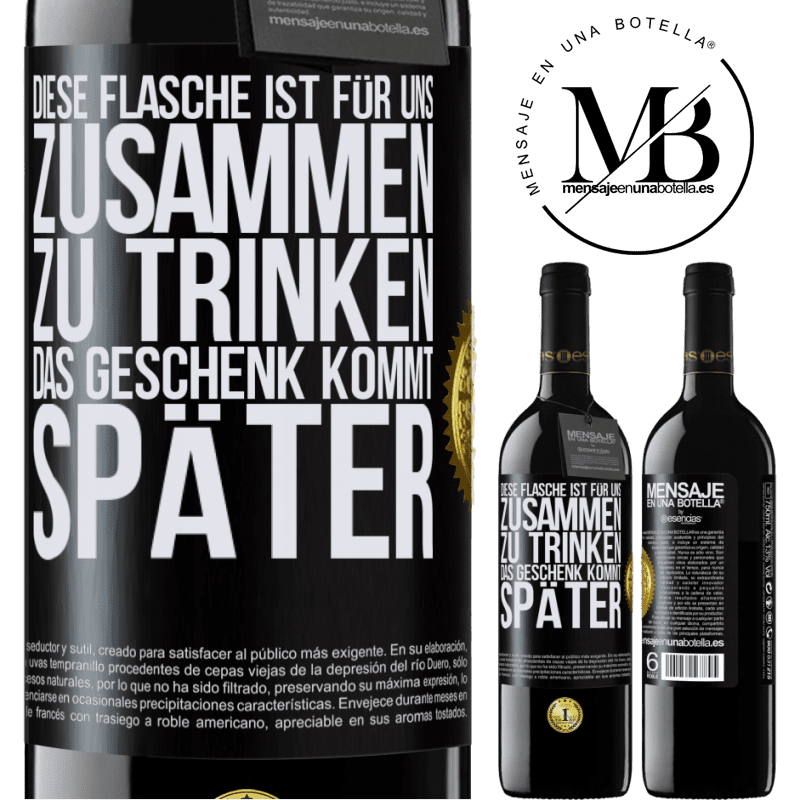39,95 € Kostenloser Versand | Rotwein RED Ausgabe MBE Reserve Diese Flasche ist für uns zusammen zu trinken. Das Geschenk kommt später Schwarzes Etikett. Anpassbares Etikett Reserve 12 Monate Ernte 2016 Tempranillo