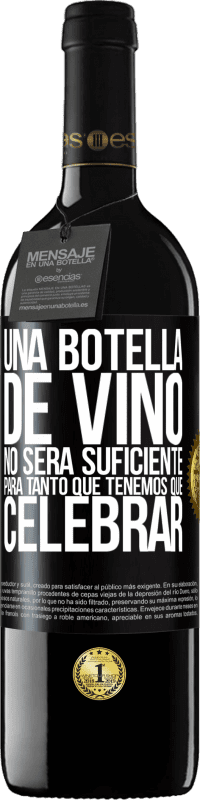 39,95 € Envío gratis | Vino Tinto Edición RED MBE Reserva Una botella de vino no será suficiente para tanto que tenemos que celebrar Etiqueta Negra. Etiqueta personalizable Reserva 12 Meses Cosecha 2016 Tempranillo