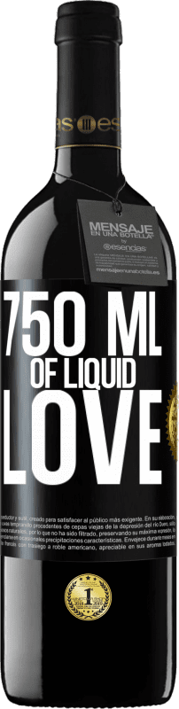 39,95 € | Red Wine RED Edition MBE Reserve 750 ml of liquid love Black Label. Customizable label Reserve 12 Months Harvest 2014 Tempranillo