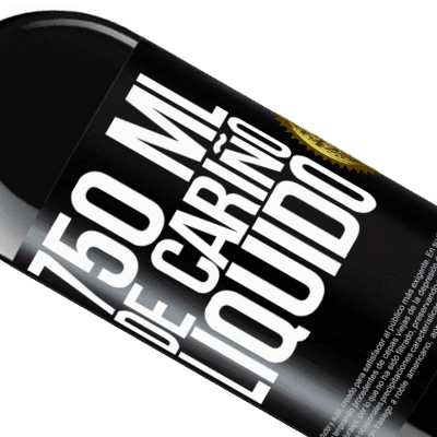 Expresiones Únicas y Personales. «750 ml. de cariño líquido» Edición RED MBE Reserva