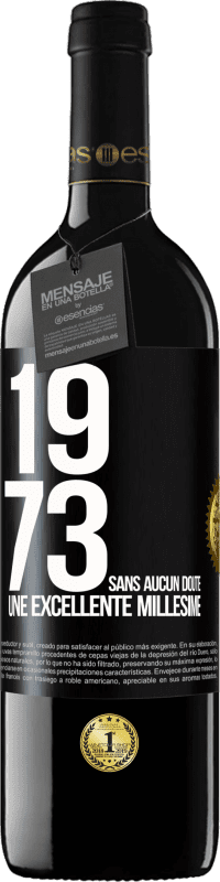 39,95 € | Vin rouge Édition RED MBE Réserve 1973. Sans aucun doute, une excellente millésime Étiquette Noire. Étiquette personnalisable Réserve 12 Mois Récolte 2014 Tempranillo