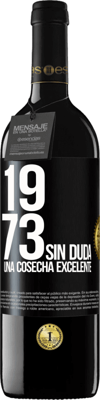 39,95 € | Vino Tinto Edición RED MBE Reserva 1973. Sin duda, una cosecha excelente Etiqueta Negra. Etiqueta personalizable Reserva 12 Meses Cosecha 2016 Tempranillo