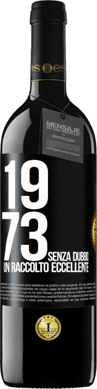 39,95 € | Vino rosso Edizione RED MBE Riserva 1973. Senza dubbio, un raccolto eccellente Etichetta Nera. Etichetta personalizzabile Riserva 12 Mesi Raccogliere 2014 Tempranillo