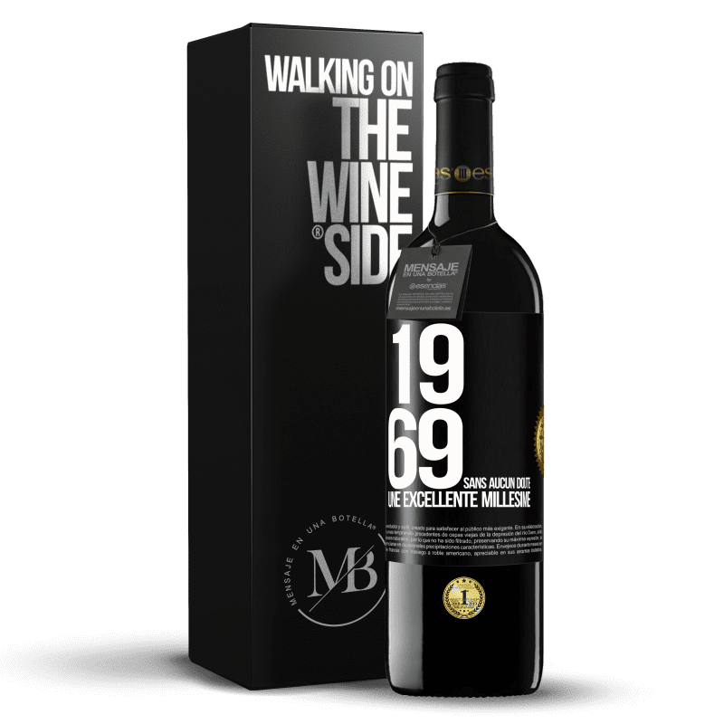 39,95 € Envoi gratuit | Vin rouge Édition RED MBE Réserve 1969. Sans aucun doute, un excellent millésime Étiquette Noire. Étiquette personnalisable Réserve 12 Mois Récolte 2015 Tempranillo