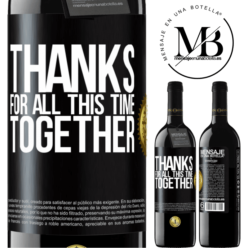 39,95 € Free Shipping | Red Wine RED Edition MBE Reserve Thanks for all this time together Black Label. Customizable label Reserve 12 Months Harvest 2014 Tempranillo