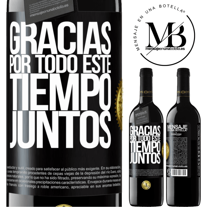 39,95 € Envío gratis | Vino Tinto Edición RED MBE Reserva Gracias por todo este tiempo juntos Etiqueta Negra. Etiqueta personalizable Reserva 12 Meses Cosecha 2014 Tempranillo