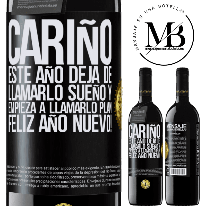 39,95 € Envío gratis | Vino Tinto Edición RED MBE Reserva Cariño, este año deja de llamarlo sueño y empieza a llamarlo plan. Feliz año nuevo! Etiqueta Negra. Etiqueta personalizable Reserva 12 Meses Cosecha 2014 Tempranillo