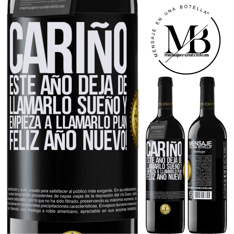 39,95 € Envío gratis | Vino Tinto Edición RED MBE Reserva Cariño, este año deja de llamarlo sueño y empieza a llamarlo plan. Feliz año nuevo! Etiqueta Negra. Etiqueta personalizable Reserva 12 Meses Cosecha 2016 Tempranillo