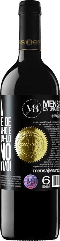 «Querida, este ano pare de chamá-lo de sonho e comece a chamá-lo de plano. Feliz Ano Novo!» Edição RED MBE Reserva