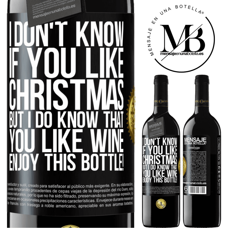 39,95 € Free Shipping | Red Wine RED Edition MBE Reserve I don't know if you like Christmas, but I do know that you like wine. Enjoy this bottle! Black Label. Customizable label Reserve 12 Months Harvest 2016 Tempranillo