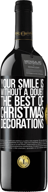 39,95 € | Red Wine RED Edition MBE Reserve Your smile is, without a doubt, the best of Christmas decorations Black Label. Customizable label Reserve 12 Months Harvest 2015 Tempranillo