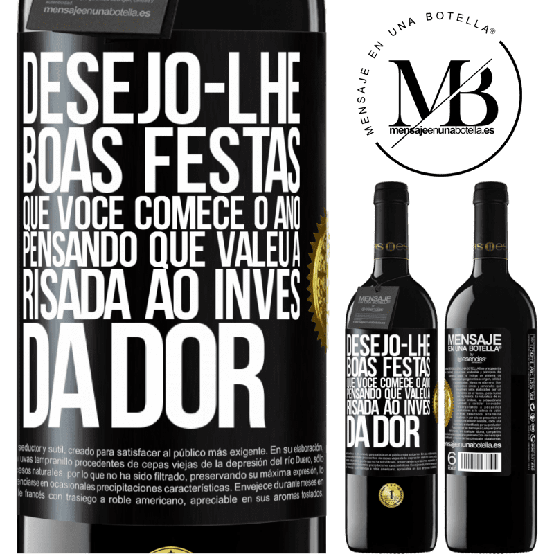 39,95 € Envio grátis | Vinho tinto Edição RED MBE Reserva Desejo-lhe boas festas, que você comece o ano pensando que valeu a risada ao invés da dor Etiqueta Preta. Etiqueta personalizável Reserva 12 Meses Colheita 2014 Tempranillo